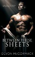 Between These Sheets - Devon McCormack - cover