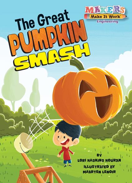 The Great Pumpkin Smash - Lori Haskins Houran,Maarten Lenoir - ebook