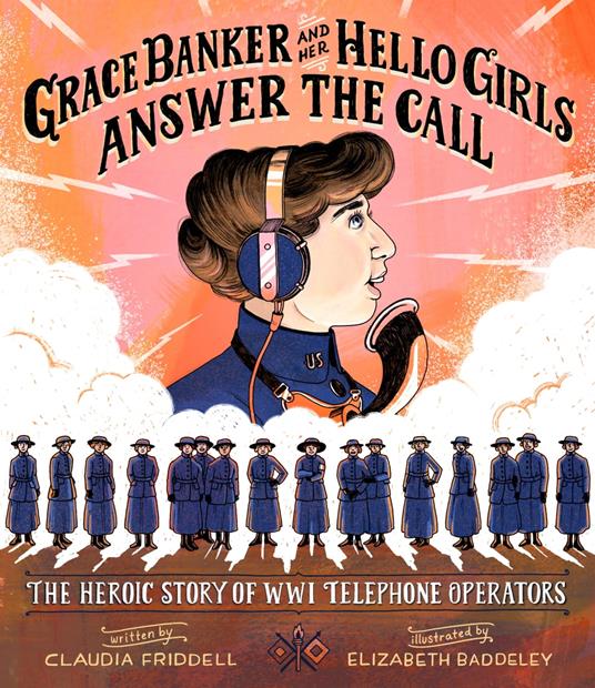 Grace Banker and Her Hello Girls Answer the Call - Claudia Friddell,Elizabeth Baddeley - ebook