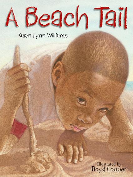 A Beach Tail - Karen Lynn Williams,Floyd Cooper - ebook
