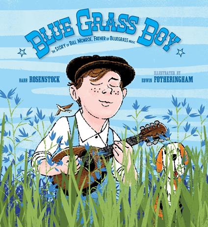 Blue Grass Boy - Barb Rosenstock,Edwin Fotheringham - ebook
