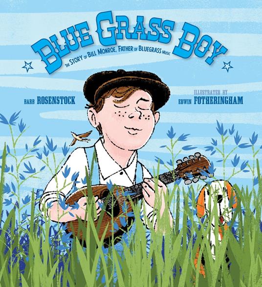 Blue Grass Boy - Barb Rosenstock,Edwin Fotheringham - ebook