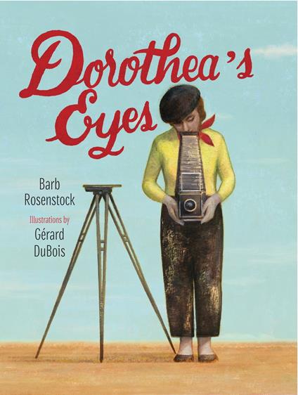 Dorothea's Eyes - Barb Rosenstock,Gerard DuBois - ebook