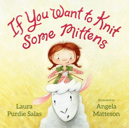 If You Want to Knit Some Mittens - Laura Purdie Salas,Angela Matteson - ebook