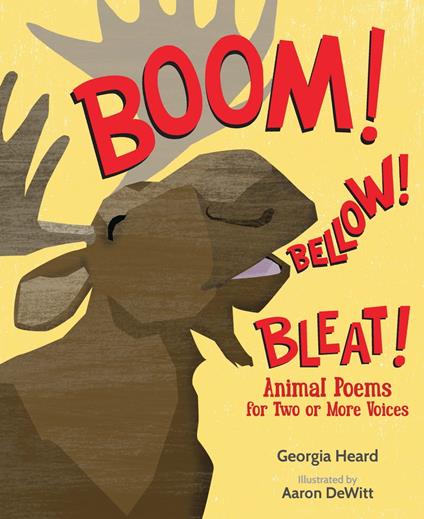 Boom! Bellow! Bleat! - Georgia Heard,Aaron DeWitt - ebook