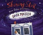 Shining Star: Vera Rubin Discovers Dark Matter