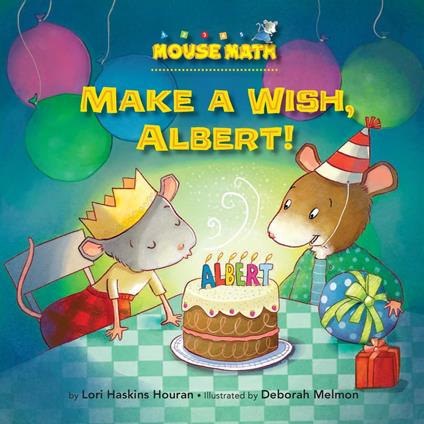 Make a Wish, Albert! - Lori Haskins Houran,Deborah Melmon - ebook