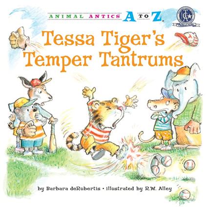 Tessa Tiger's Temper Tantrums - Barbara deRubertis,R. W. Alley - ebook