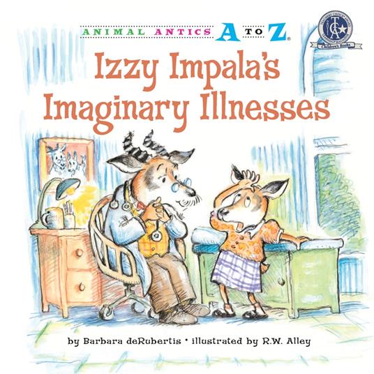 Izzy Impala's Imaginary Illnesses - Barbara deRubertis,R. W. Alley - ebook