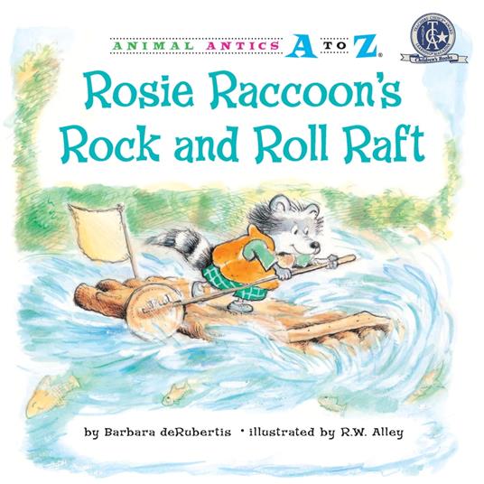 Rosie Raccoon's Rock and Roll Raft - Barbara deRubertis,R. W. Alley - ebook