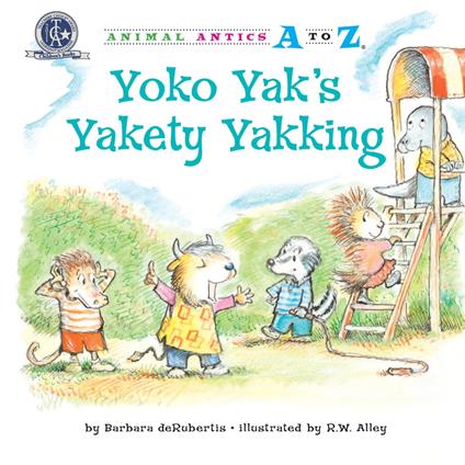 Yoko Yak's Yakety Yakking - Barbara deRubertis,R. W. Alley - ebook