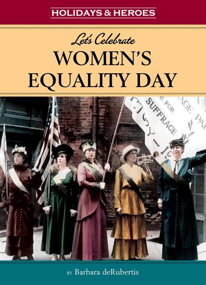 Let's Celebrate Women's Equality Day - Barbara deRubertis - ebook