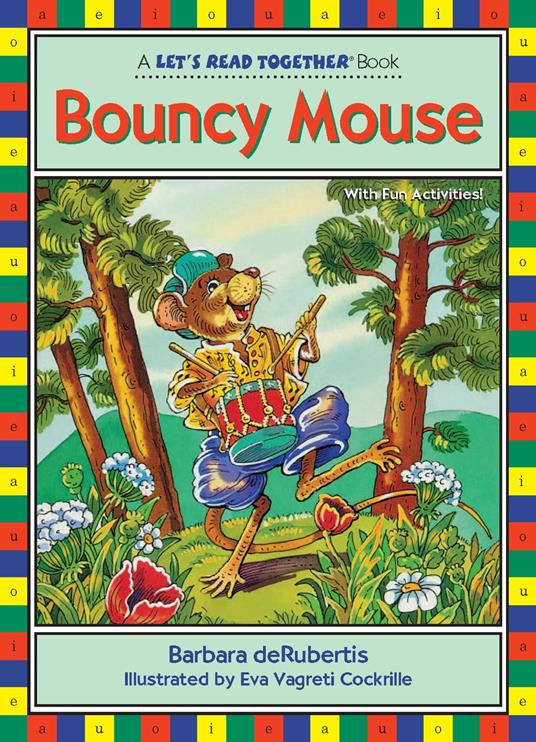 Bouncy Mouse - Barbara deRubertis,Eva Vagreti Cockrille - ebook