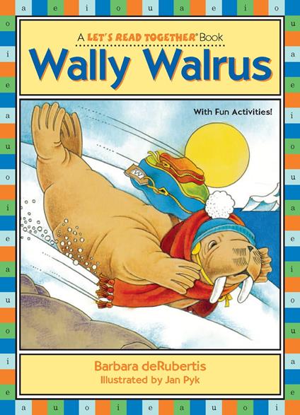 Wally Walrus - Barbara deRubertis,Eva Vagreti Cockrille - ebook