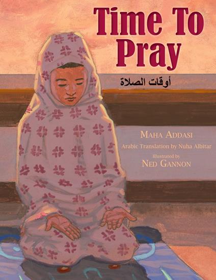 Time to Pray - Maha Addasi,Ned Gannon - ebook