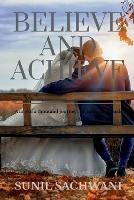 Believe and Achieve - Sunil Sachwani - cover