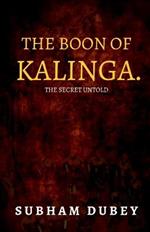 The Boon of Kalinga.
