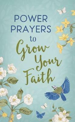 Power Prayers to Grow Your Faith - Compiled by Barbour Staff - cover