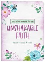 180 Bible Verses for an Unshakable Faith: Devotions for Women