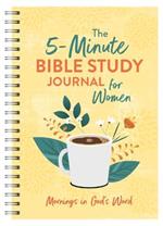 The 5-Minute Bible Study Journal for Women: Mornings in God's Word