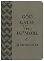 God Calls You to More: 180 Devotions for Men