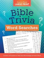 Bible Trivia Word Searches Large Print: Dozens of Puzzles to Test Your Knowledge of God's Word