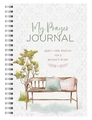 My Prayer Journal: Quiet-Time Prayers for a Woman's Heart - Compiled by Barbour Staff - cover