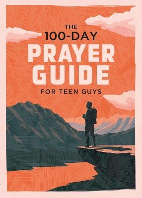The 100-Day Prayer Guide for Teen Guys - Elijah Adkins - cover