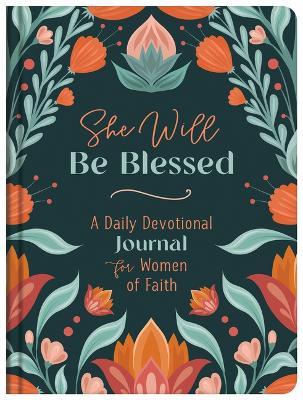She Will Be Blessed: A Daily Devotional Journal for Women of Faith - Compiled by Barbour Staff - cover