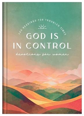 God Is in Control Devotions for Women: 100 Readings for Troubled Times - Pamela L McQuade - cover
