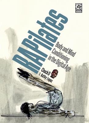 RAPilates: Body And Mind Conditioning in the Digital Age - Chuck D - cover