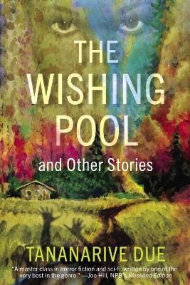 The Wishing Pool and Other Stories - Tananarive Due - cover