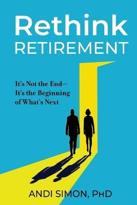 Rethink Retirement - Andi Simon - cover