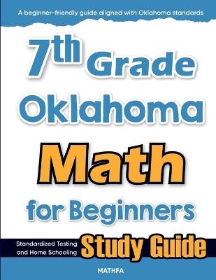 7th Grade Oklahoma Math for Beginners: Standardized Testing and Home Schooling Study Guide - Hamid Eslamian - cover