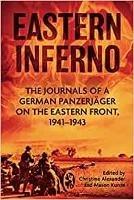 Eastern Inferno: The Journals of a German Panzerjager on the Eastern Front 1941-43