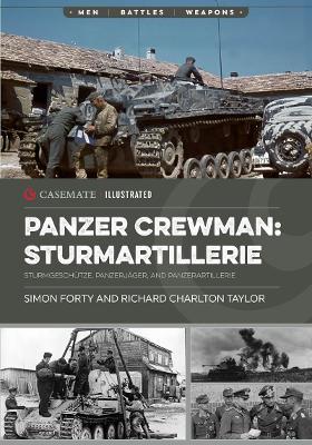 Sturmartillerie Crewman: Sturmgeschütze, Panzerjäger, and Panzerartillerie - Simon Forty,Richard Charlton Taylor - cover