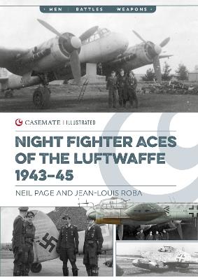 Night Fighter Aces of the Luftwaffe 1943-45 - Neil Page,Jean-Louis Roba - cover