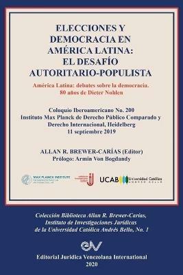 Elecciones Y Democracia En America Latina: EL DESAFIO AUTORITARIO-POPULISTA. America Latina: Debates sobre la democracia. 80 de Dieter Nohlen - cover