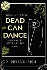 Drumming with Dead Can Dance: and Parallel Adventures