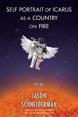 Self Portrait of Icarus as a Country on Fire - Jason Schneiderman - cover