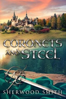 Coronets and Steel - Sherwood Smith - cover