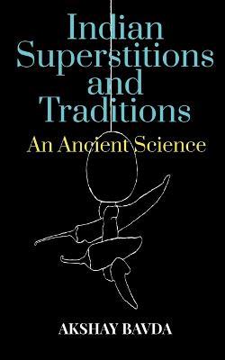 Indian Superstitions and Traditions - Akshay Bavda - cover