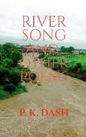 RIVER SONG And Other Poems - P K - cover