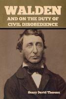 Walden, and On the Duty of Civil Disobedience - Henry David Thoreau - cover