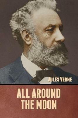 All Around the Moon - Jules Verne - cover