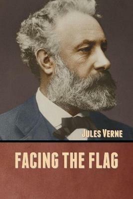 Facing the Flag - Jules Verne - cover