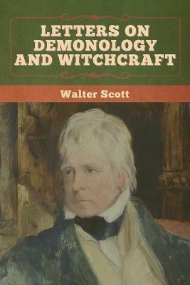 Letters on Demonology and Witchcraft - Walter Scott - cover