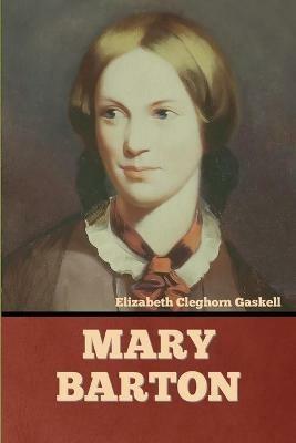 Mary Barton - Elizabeth Gaskell Cleghorn - cover