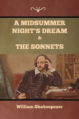 A Midsummer Night's Dream and The Sonnets - William Shakespeare - cover