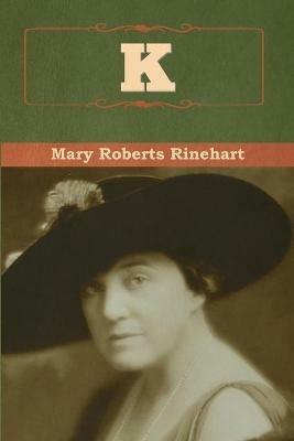 K - Mary Roberts Rinehart - cover